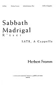 Herbert Fromm: Sabbath Madrigal (SATB)