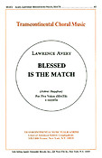 Lawrence Avery: Blessed Is The Match ashrei Hagafrur (SSATB)