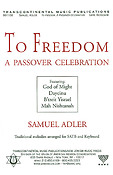 Samuel Adler: To Freedom: A Passover Celebration (SATB)
