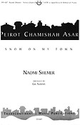 Peirot Chamishah Asar Snow On My Town(SATB)