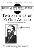 Louis Lewandowski: Two Settings of Ki Onu Omecho (SATB and Organ)