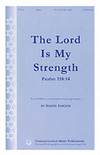 Simon Sargon: The Lord Is My Strength (SATB)