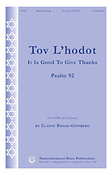 Elaine Broad-Ginsberg: Tov L'hodot It Is Good to Give Thanks (SATB)