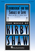 Kirby Shaw: Flounderin' on the Shoals of Love