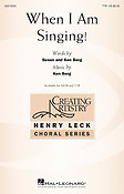 Ken Berg: When I Am Singing!