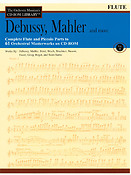 Debussy, Mahler and More - Volume 2(The Orchestra Musician's CD-ROM Library - Flute)