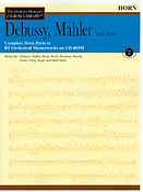 Debussy, Mahler and More - Volume 2(The Orchestra Musician's CD-ROM Library - Horn)