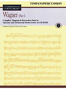 Wagner: Part 1 - Volume 11(The Orchestra Musician's CD-ROM Library - Timpani/Percussion)