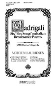 Morten Lauridsen: Six Fire Songs - Ov'E Lass Il