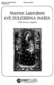 Morton Lauridsen: Ave Dulcissima Maria