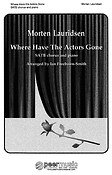 Morton Lauridsen: Where Have The Actors Gone