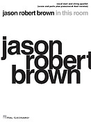 Jason Robert Brown - In This Room(Vocal Duet and String Quartet plus Piano/Vocal Duet Version Score