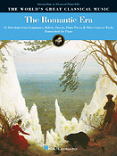 The Romantic Era(55 Selections from Symphonies, Ballets, Operas & Piano Literature for Piano Solo)
