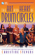 The Art and Heart of Drum Circles - Second Edition