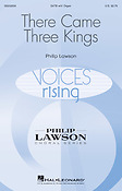 Philip Lawson: There Came Three Kings (SATB)