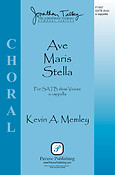 Kevin A. Memley: Ave Maris Stella (SATB)