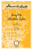 Huddie Ledbetter: Bring Me Little Water, Sylvie (SSAA)