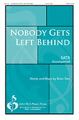 Brian Tate: Nobody Gets Left Behind (SATB)