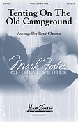 Rene Clausen: Tenting on the Old Campground (SATB)