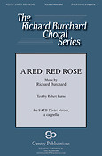 Richard Burchard: A Red, Red Rose (SATB)