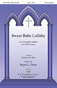 Bryan Greer: Sweet Babe Lullaby (SATB)