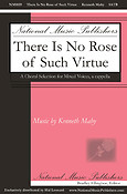 Kenneth Mahy: There Is No Rose of Such Virtue (SATB)