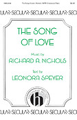 Richard A. Nichols: The Song of Love (SATB)