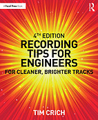 Tim Crich: Recording Tips for Engineers - 4th Edition