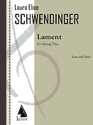 Laura Schwendinger: Lament for String Trio - Score and Parts