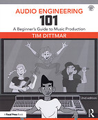 Audio Engineering 101 - 2nd Edition