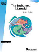 The Enchanted Mermaid(HLSPL Showcase Solos NFMC 214-216 Selection Early Elementary - Level 1)