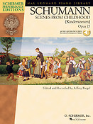 Scenes From Childhood, Opus 15(Schirmer Performancee Editions)