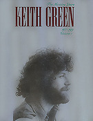 Keith Green: The Ministry Years 1977-1979 Volume One