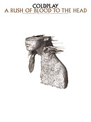 Coldplay - Rush of Blood to the Head, A