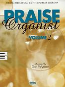 Praise Organist - Volume 2(Organ Medleys fuer Contemporary Worship)