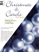 Christmas & Carols, Volume 2(Holiday Classics For Solo Piano)