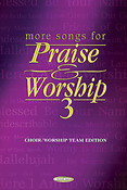 More Songs for Praise & Worship - Volume 3