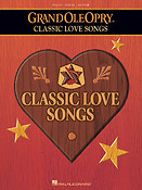 The Grand Ole Opry® - Classic Love Songs