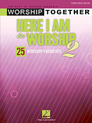 Here I Am to Worship 2(WorshipTogether Series)