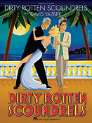 Dirty Rotten Scoundrels - Vocal Selections