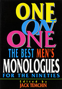 One on One(The Best Men's Monologues For The Nineties)