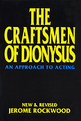 The Craftsmen of Dionysus(An Approach to Acting)