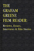 The Graham Greene Film Reader(Reviews, Essays, Interviews & Film Stories)