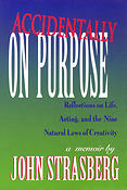 Accidentally on Purpose(Reflections on Life, Acting and the Nine Natural Laws of Creativity)