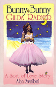 Bunny Bunny(Gilda Radner - A Sort of Love Story)
