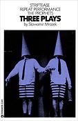 Three Plays by Slawomir Mrozek(Striptease · Repeat Performancee · The Prophets)