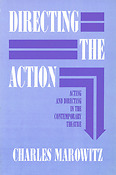 Directing the Action(Acting and Directing in the Contemporary Theatre)