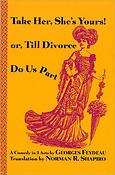 Take Her She's Yours, or Divorce Do Us Part