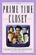 The Prime Time Closet(A History of Gays and Lesbians on TV)