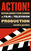 Action!(Establishing Your Career in Film and Television Production)